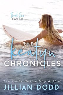 Jillian Dodd - The Keatyn Chronicles Vol. 6. Hate Me (2025)