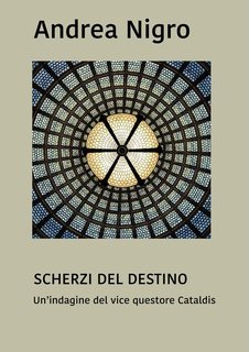 Andrea Nigro  - Scherzi del destino (2023)