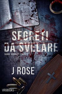 J Rose - Sabre Security Vol. 2. Segreti da svelare (2025)