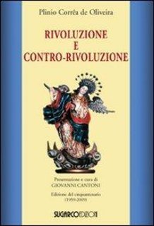 Plinio Corrêa de Oliveira - Rivoluzione e contro-rivoluzione (2009)