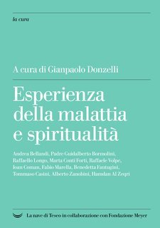 Gianpaolo Donzelli (a cura di) - Esperienza della malattia e spiritualità (2021)