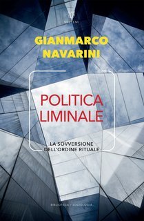 Gianmarco Navarini - Politica liminale (2018)