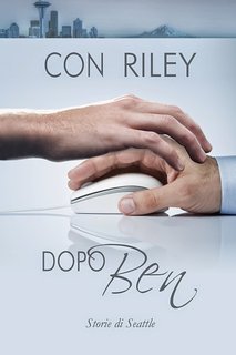 Con Riley - Seattle Stories# 1. Dopo Ben (2014)