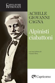 Achille Giovanni Cagna - Alpinisti ciabattoni (2025)