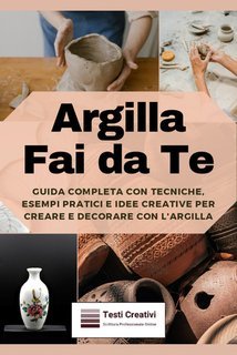 Testi Creativi - Argilla fai da te (2025)