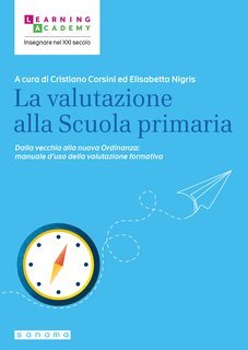 Cristiano Corsini, Elisabetta Nigris - La valutazione alla Scuola primaria (2025)