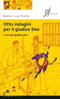 Robert Van Gulik - Otto indagini per il giudice Dee (2025)