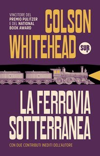 Colson Whitehead - La ferrovia sotterranea (2025)