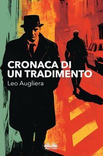 Leo Augliera - Cronaca di un tradimento (2025)