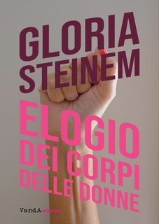 Gloria Steinem - Elogio dei corpi delle donne (2021)