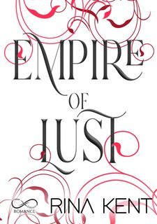 Rina Kent - Empire Vol. 4. Empire of Lust (2025)