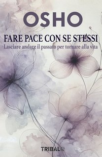 Osho - Fare pace con sé stessi (2025)