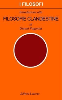 Gianni Paganini - Introduzione alle filosofie clandestine (2008)