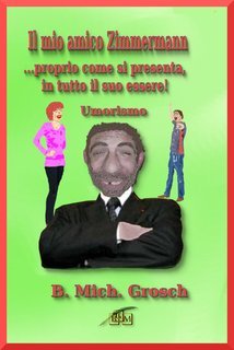 B. Mich. Grosch - Il mio amico Zimmermann (2025)