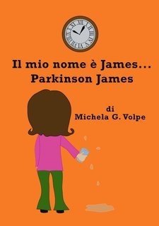 Michela G. Volpe - Il mio nome è James, ... Parkinson James (2025)