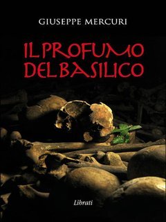 Giuseppe Mercuri - Il profumo del basilico (2014)