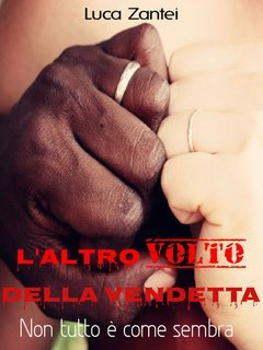 Luca Zantei - L'altro volto della vendetta (2020)