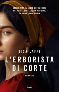 Lisa Laffi - L'erborista di corte (2022)