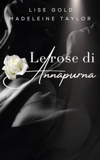 Lise Gold - Le rose di Annapurna (2025)