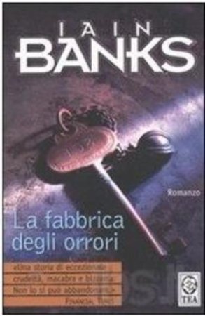 Iain Banks - La fabbrica degli orrori (1984)