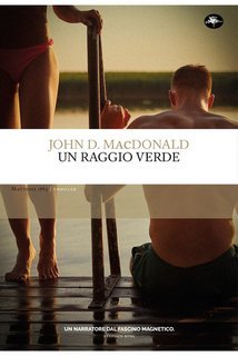 John D. Macdonald, Nicola Manuppelli - Un raggio verde (2025)