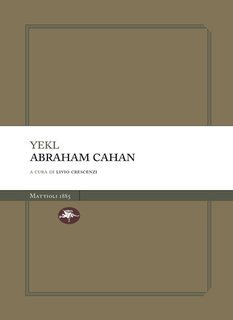 Abraham Cahan - YEKL. Un racconto del ghetto di New York (2025)