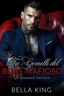 Bella King - I Tre Gemelli del Boss Mafioso (2025)