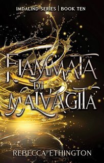 Rebecca Ethington -  Imdalind Vol. 10. Fiammata di malvagità (2025)