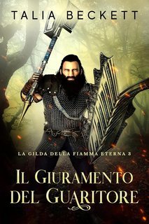 Talia Beckett - La Gilda della Fiamma Eterna Vol. 3. Il Giuramento del Guaritore (2025)