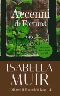 Isabella Muir - Accenni di Fortuna. 1961 (2025)