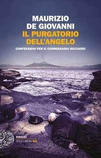 Maurizio De Giovanni - Le indagini del commissario Ricciardi Vol. 13.Il purgatorio dell'angelo (2018)