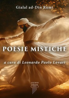 Din Ad- Gialal Rùmi - Poesie Mistiche (2025)