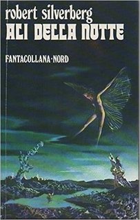 Robert Silverberg - Le ali della notte (1969)