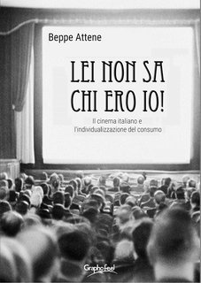 Beppe Attene - Lei non sa chi ero io! (2025)