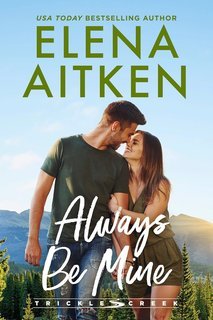 Elena Aitken - Trickle Creek Serie Vol. 3. Sii Sempre Mio (2025)