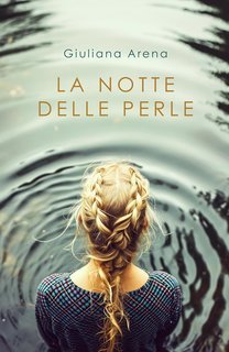 Giuliana Arena - La notte delle perle (2025)
