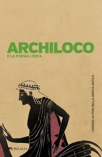 Anika Nicolosi, AA.VV. - Archiloco e la poesia lirica (2025)