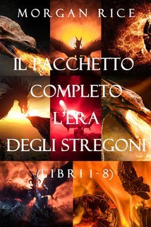 Morgan Rice - L’era degli stregoni  Libri 1-8  (2021)
