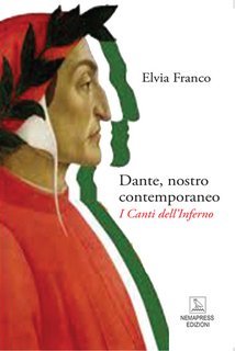 Elvia Franco - Dante, nostro contemporaneo. I canti dell'Inferno (2025)