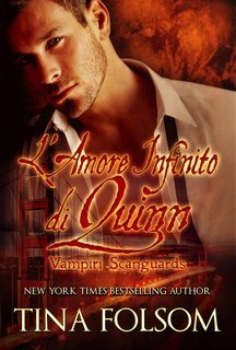 Tina Folsom - L'amore infinito di Quinn. Vampiri Scanguards Vol. 6 (2025)