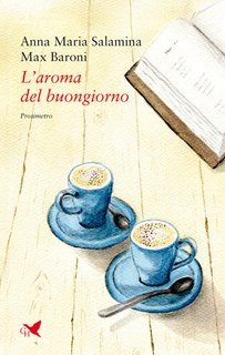 Anna Maria Salamina, Max Baroni - L’aroma del buongiorno (2025)