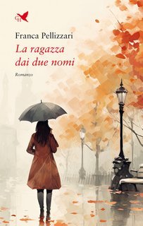 Franca Pellizzari - La ragazza dai due nomi (2025)