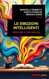 Emanuele Isidori, Maristella Trombetta, Daniela Poggiolini - Le emozioni intelligenti (2025)
