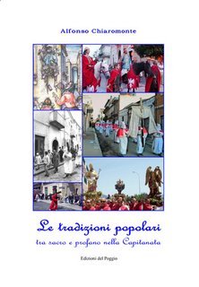 Alfonso Chiaromonte - Le tradizioni popolari tra sacro e profano nella Capitanata (2025)