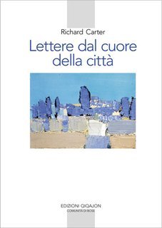 Richard Carter, Samuel Wells, Rowan Williams - Lettere dal cuore della città (2025)