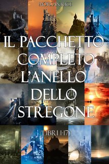 Morgan Rice - Pacchetto L’anello dello stregone  Libri 1-17 (2021)