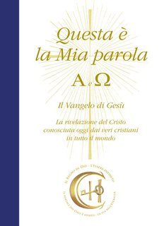 Gabriele - Questa è la Mia parola. Alfa e Omega. Il Vangelo di Gesù (2025)