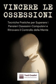 Testi Creativi - Vincere le Ossessioni (2025)