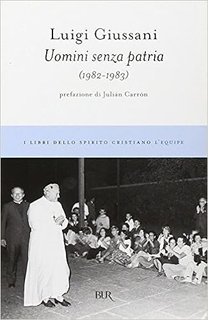 Luigi Giussani - Uomini senza patria (1982-1983) - (2011)