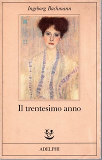 Ingeborg Bachmann - Il trentesimo anno (1985)
